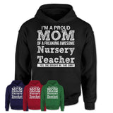 Proud Mom of A Freaking Awesome Daughter Nursery Teacher Shirt, Mother Day Gift from Daughter, Funny Shirt For Mom