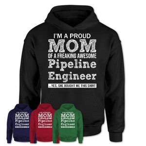 Proud Mom of A Freaking Awesome Daughter Pipeline Engineer Shirt, Mother Day Gift from Daughter, Funny Shirt For Mom