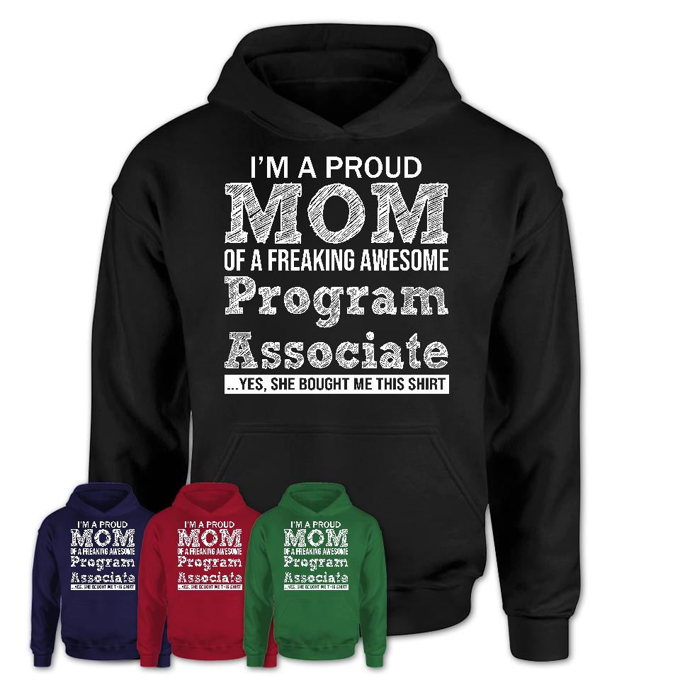 Proud Mom of A Freaking Awesome Daughter Program Associate Shirt, Mother Day Gift from Daughter, Funny Shirt For Mom