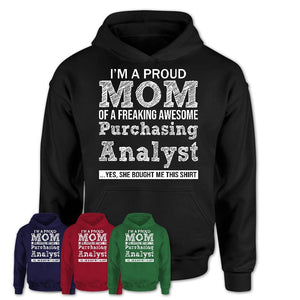 Proud Mom of A Freaking Awesome Daughter Purchasing Analyst Shirt, Mother Day Gift from Daughter, Funny Shirt For Mom