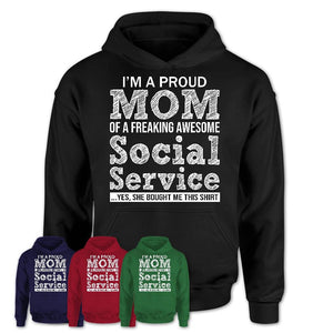 Proud Mom of A Freaking Awesome Daughter Social Service Shirt, Mother Day Gift from Daughter, Funny Shirt For Mom