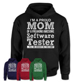 Proud Mom of A Freaking Awesome Daughter Software Tester Shirt, Mother Day Gift from Daughter, Funny Shirt For Mom