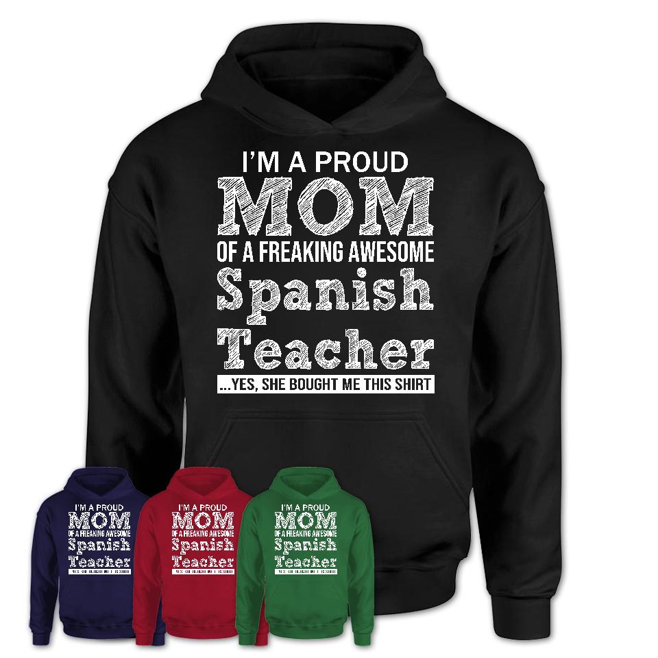 Proud Mom of A Freaking Awesome Daughter Spanish Teacher Shirt, Mother Day Gift from Daughter, Funny Shirt For Mom