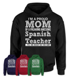 Proud Mom of A Freaking Awesome Daughter Spanish Teacher Shirt, Mother Day Gift from Daughter, Funny Shirt For Mom