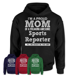 Proud Mom of A Freaking Awesome Daughter Sports Reporter Shirt, Mother Day Gift from Daughter, Funny Shirt For Mom