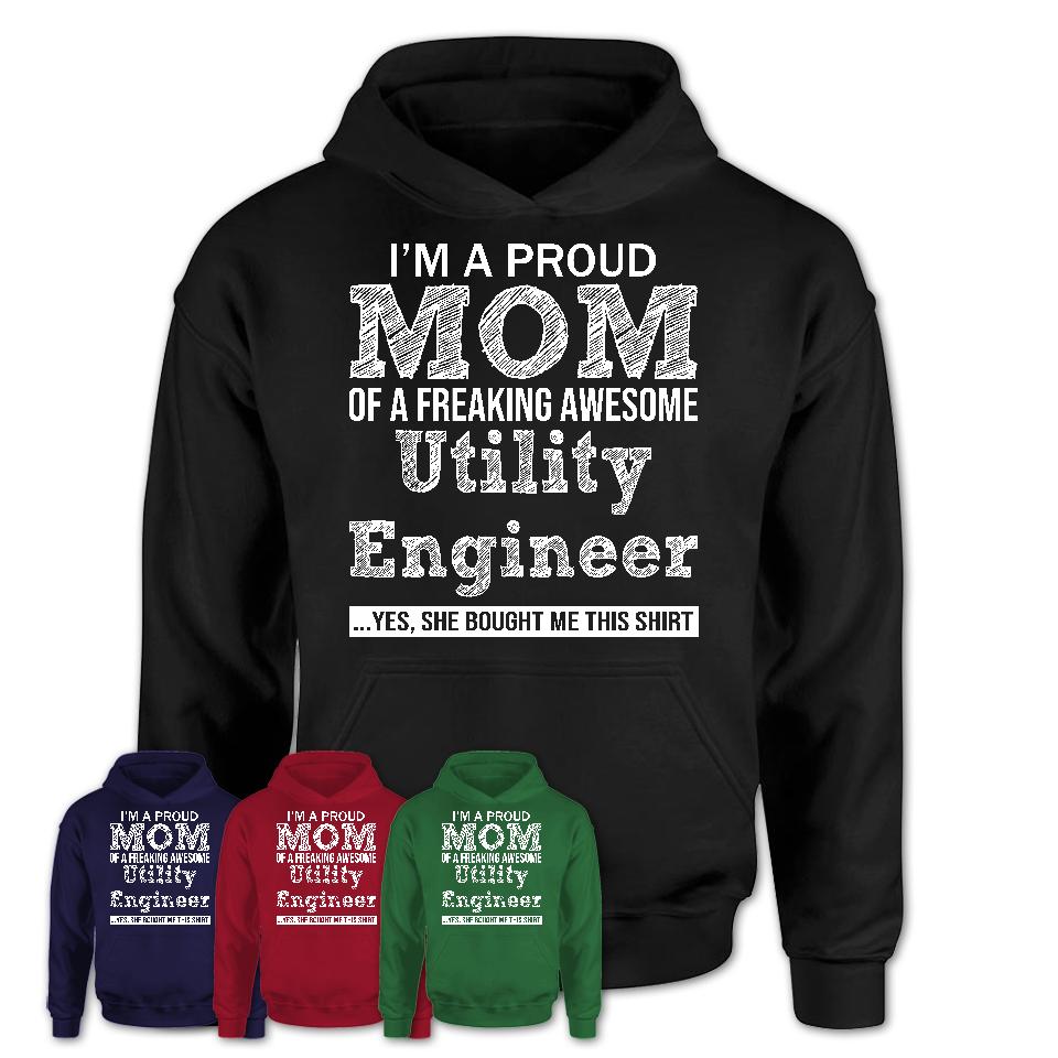 Proud Mom of A Freaking Awesome Daughter Utility Engineer Shirt, Mother Day Gift from Daughter, Funny Shirt For Mom