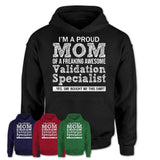 Proud Mom of A Freaking Awesome Daughter Validation Specialist Shirt, Mother Day Gift from Daughter, Funny Shirt For Mom