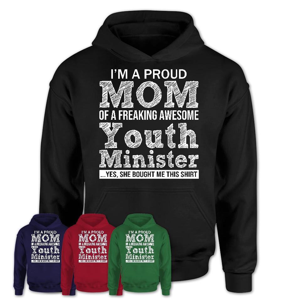 Proud Mom of A Freaking Awesome Daughter Youth Minister Shirt, Mother Day Gift from Daughter, Funny Shirt For Mom