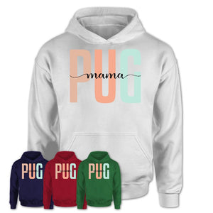 Pug Mama Shirt, Mom Of Pug Shirt, Dog Mom Gifts