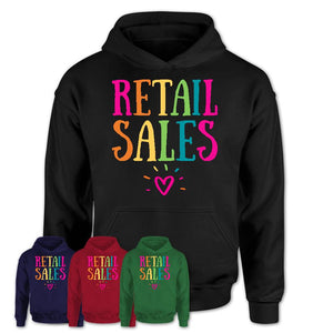 Retail Sales Rainbow Lettering Heart Shirt, Employee Appreciation Gifts