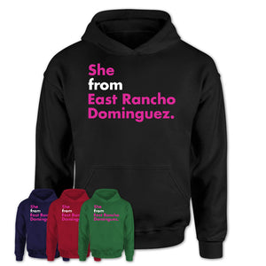She From East Rancho Dominguez Shirt California State Birthday Gift For Her
