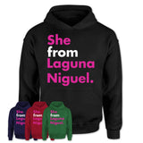 She From Laguna Niguel Shirt California State Birthday Gift For Her