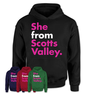 She From Scotts Valley Shirt California State Birthday Gift For Her