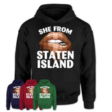 She From Staten Island New York T-Shirt Black Lives Matter Sexy Lips Girl Shirt