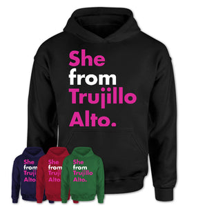 She From Trujillo Alto Shirt Puerto Rico State Birthday Gift For Her