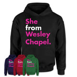 She From Wesley Chapel Shirt Florida State Birthday Gift For Her