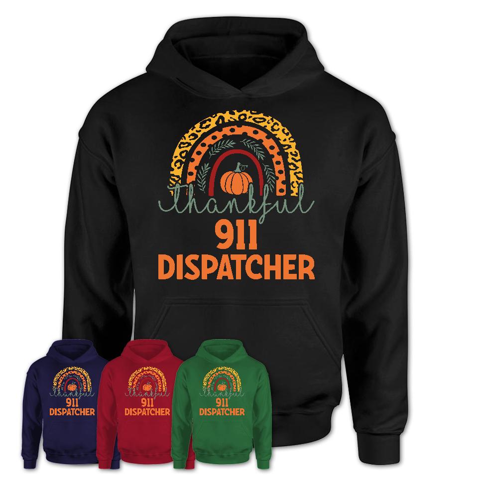 Thankful 911 Dispatcher Shirt, Pumpkin Rainbow Sweater for Fall Lovers, Thanksgiving Gift for 911 Dispatcher Women