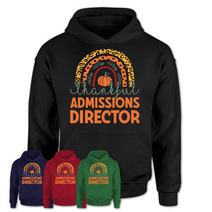 Thankful Admissions Director Shirt, Pumpkin Rainbow Sweater for Fall Lovers, Thanksgiving Gift for Admissions Director Women