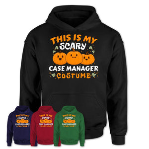 This Is My Scary Case Manager Costume, Halloween Pumpkin Shirt, Funny Coworker Gift