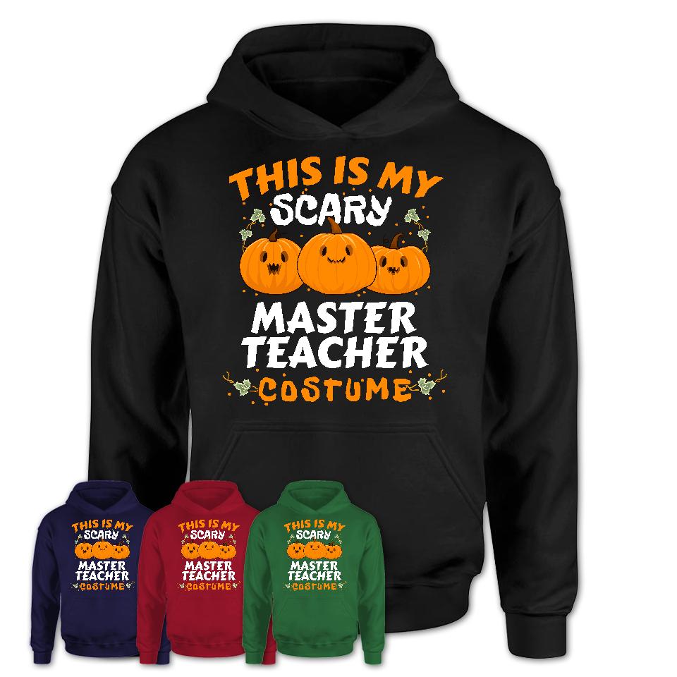 This Is My Scary Master Teacher Costume, Halloween Pumpkin Shirt, Funny Coworker Gift