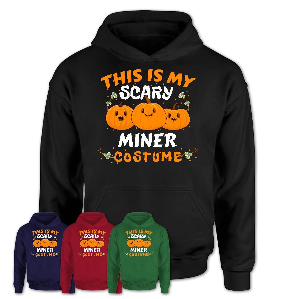 This Is My Scary Miner Costume, Halloween Pumpkin Shirt, Funny Coworker Gift