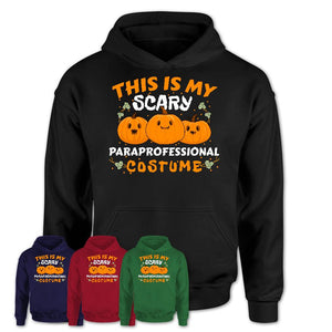 This Is My Scary Paraprofessional Costume, Halloween Pumpkin Shirt, Funny Coworker Gift