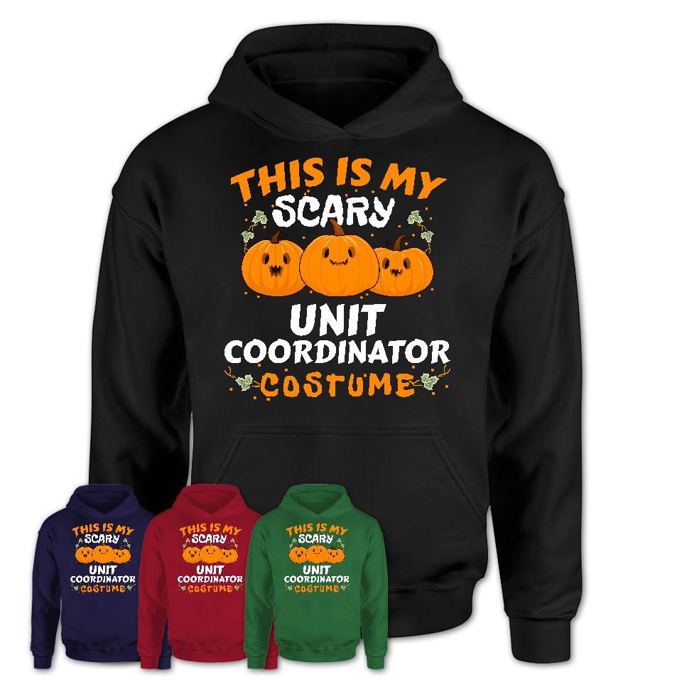 This Is My Scary Unit Coordinator Costume, Halloween Pumpkin Shirt, Funny Coworker Gift