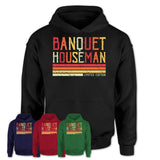 Vintage Banquet Houseman Limited Edition Job Shirt, Coworker Birthday Gift Idea