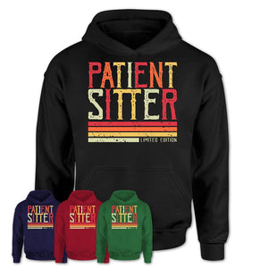Vintage Patient Sitter Limited Edition Job Shirt, Coworker Birthday Gift Idea