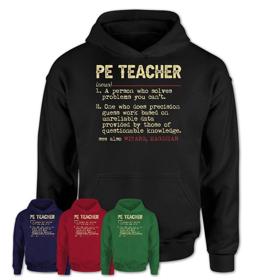 Vintage Pe Teacher Definition Shirt, Funny Coworker Gift Idea for Pe Teacher, New Job Gift