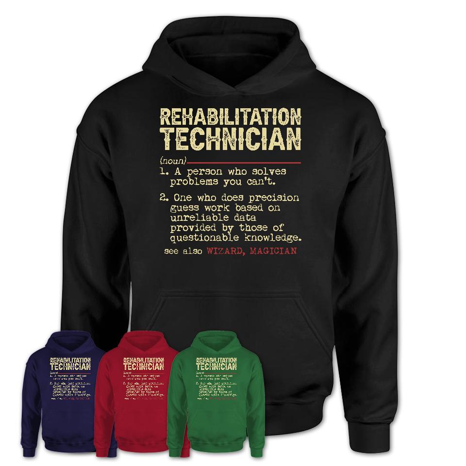 Vintage Rehabilitation Technician Definition Shirt, Funny Coworker Gift Idea for Rehabilitation Technician, New Job Gift