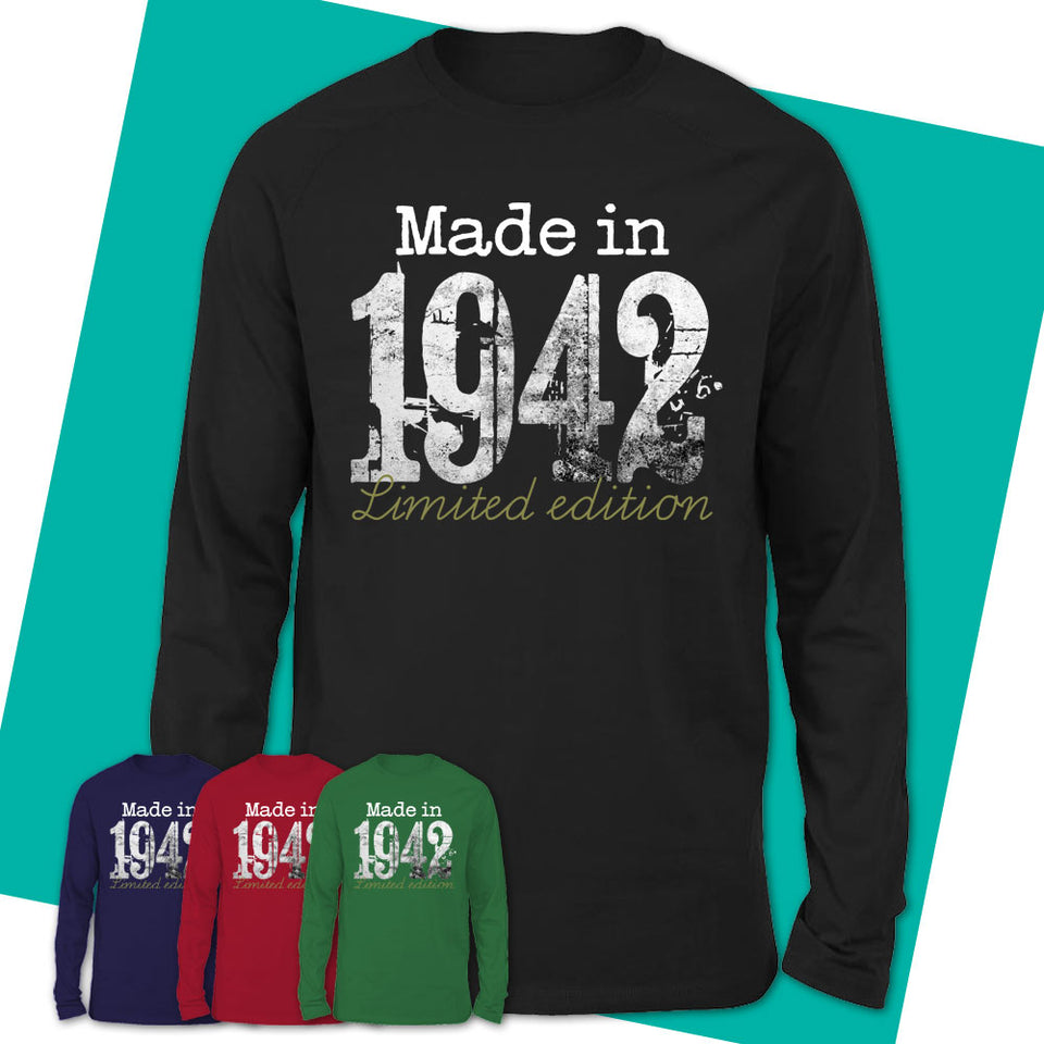 Long-Sleeve-T-Shirt-1942-Limited-Edition-Shirt-Made-In-1942-T-Shirt-Vintage-1942-Shirt-Born-In-1942-Gifts-Vintage-1942-Gift-09.jpg