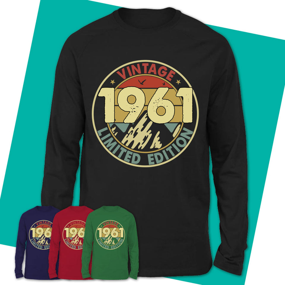 Long-Sleeve-T-Shirt-1961-Limited-Edition-Shirt-Made-In-1961-T-Shirt-1961-Shirt-Born-In-1961-Gifts-1961-Birthday-Gifts-16.jpg