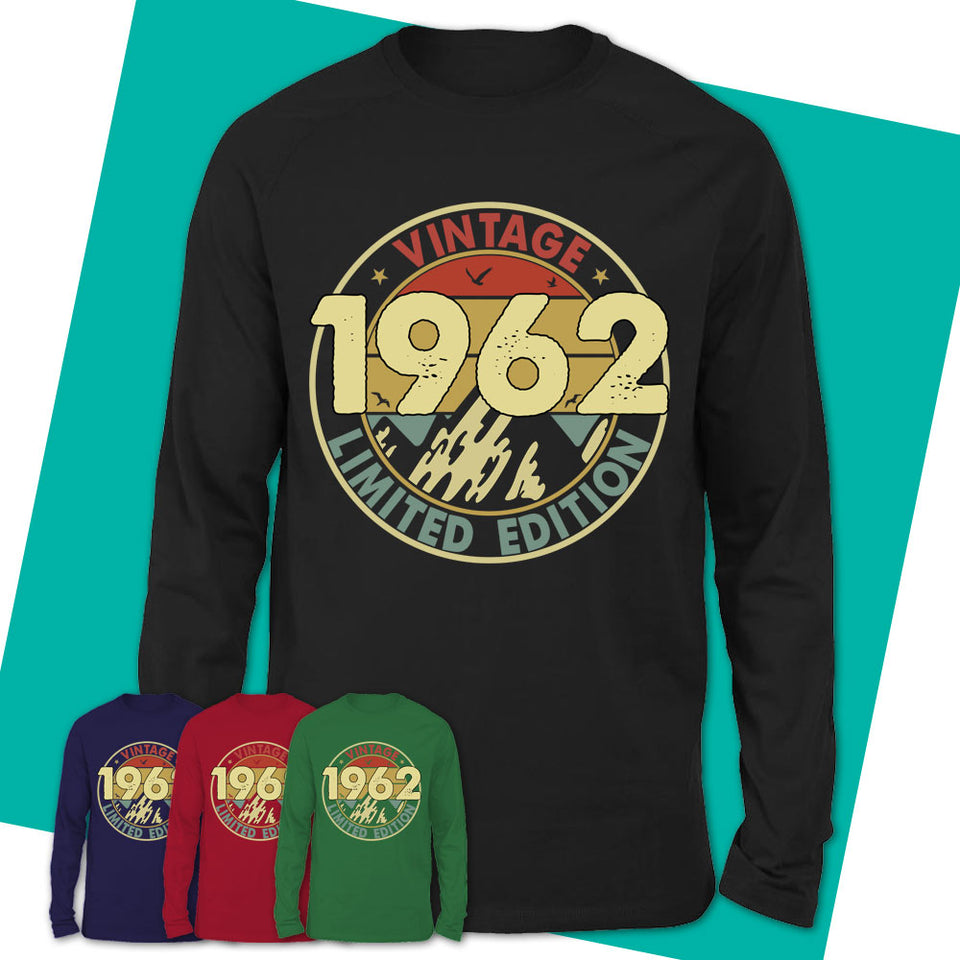 Long-Sleeve-T-Shirt-1962-Limited-Edition-Shirt-Vintage-1962-Shirt-Made-In-1962-T-Shirt-Vintage-1962-Gift-Born-In-1962-Gifts-16.jpg