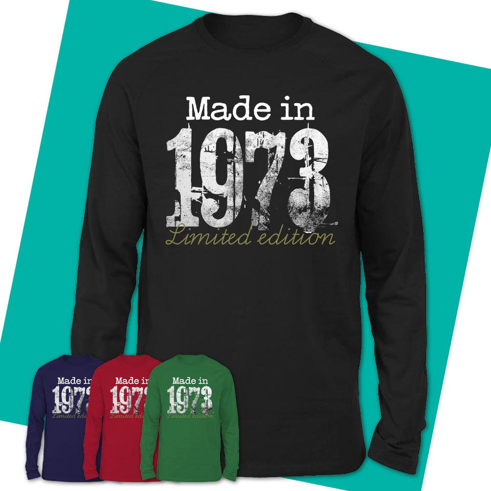 Long-Sleeve-T-Shirt-1973-Limited-Edition-Shirt-1973-Shirt-Made-In-1973-T-Shirt-Vintage-1973-Gift-Born-In-1973-Gifts-09.jpg