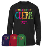 Administrative Clerk Rainbow Lettering Heart Shirt, Employee Appreciation Gifts