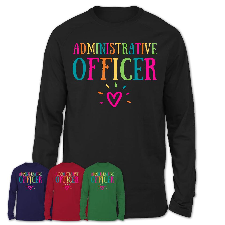 Administrative Officer Rainbow Lettering Heart Shirt, Employee Appreciation Gifts
