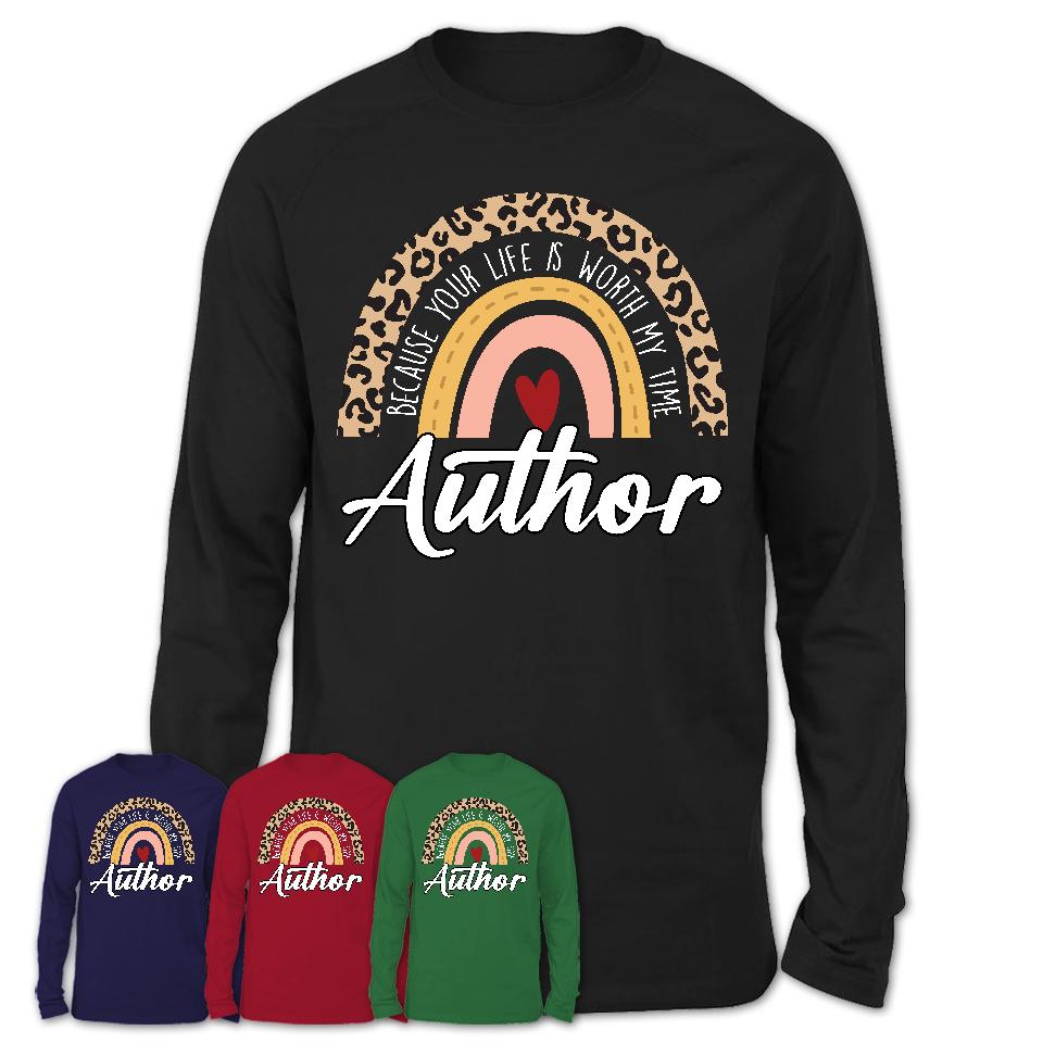 Author Because Your Life Worth My Time Rainbow T-Shirt