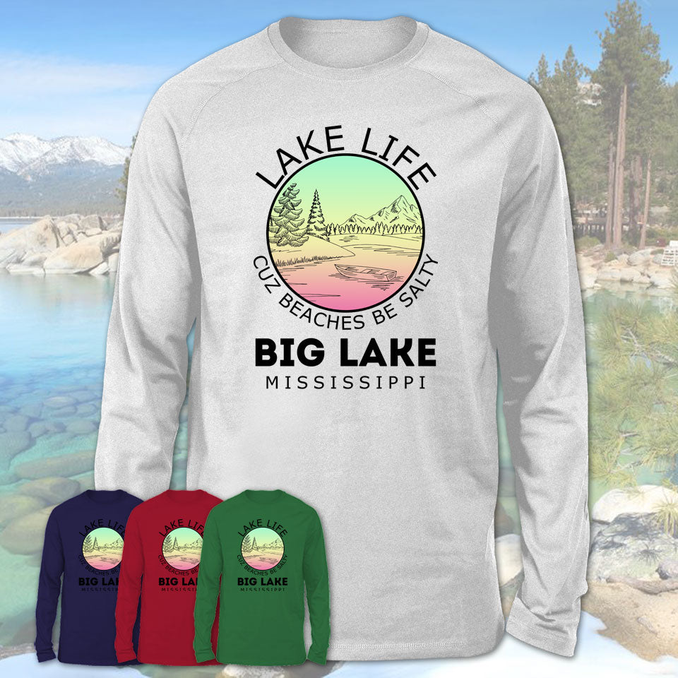 Big Lake Mississippi Lake Life Cuz Beaches Be Salty Fishing Camping Team Shirt