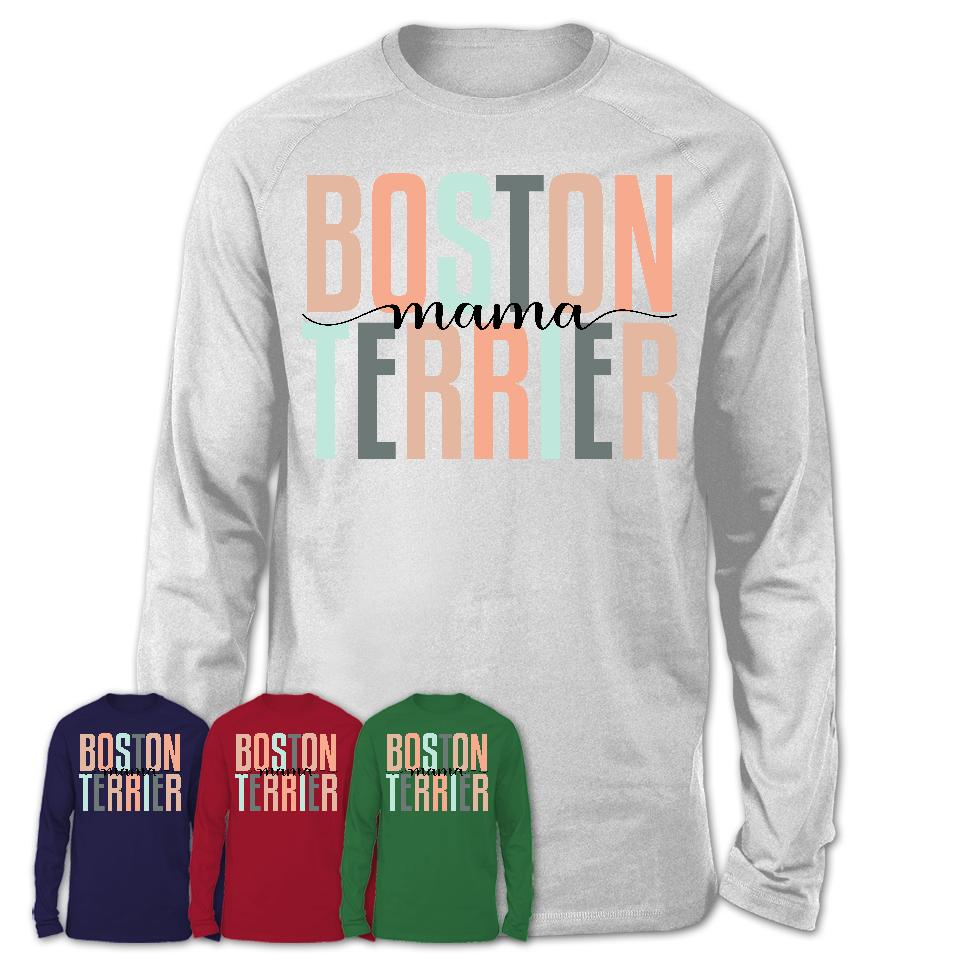 Boston Terrier Mama Shirt, Mom Of Boston Terrier Shirt, Dog Mom Gifts