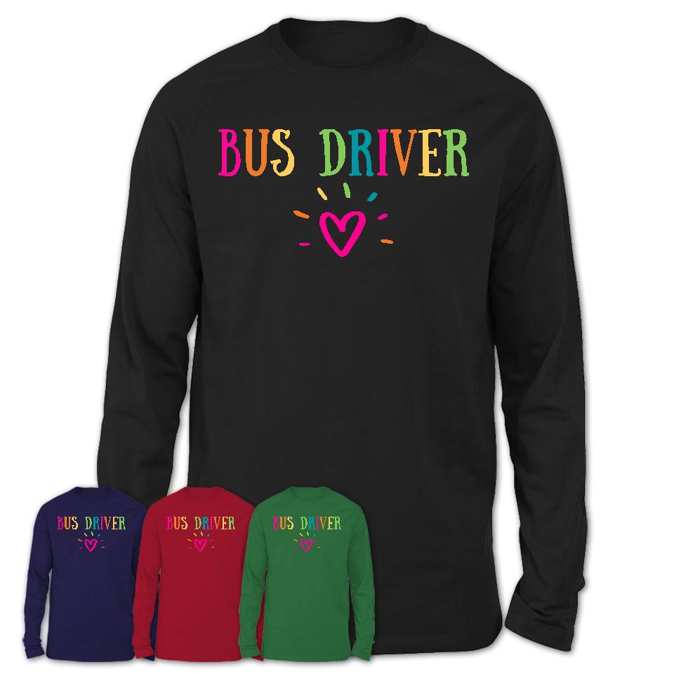 Bus Driver Rainbow Lettering Heart Shirt, Employee Appreciation Gifts