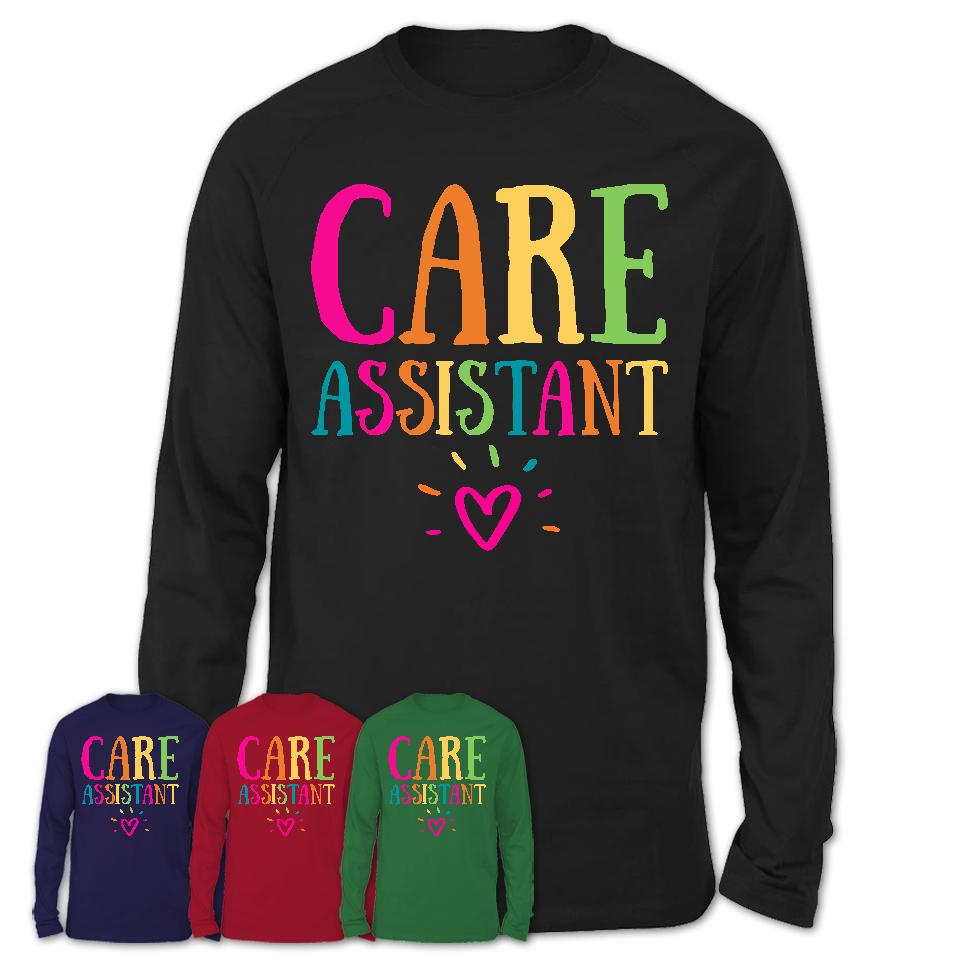 Care Assistant Rainbow Lettering Heart Shirt, Employee Appreciation Gifts
