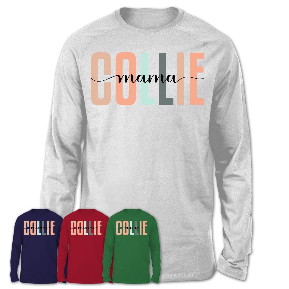 Collie Mama Shirt, Mom Of Collie Shirt, Dog Mom Gifts