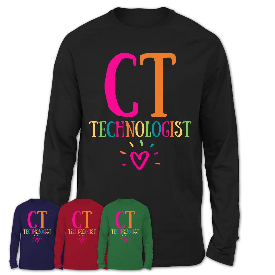 Ct Technologist Rainbow Lettering Heart Shirt, Employee Appreciation Gifts