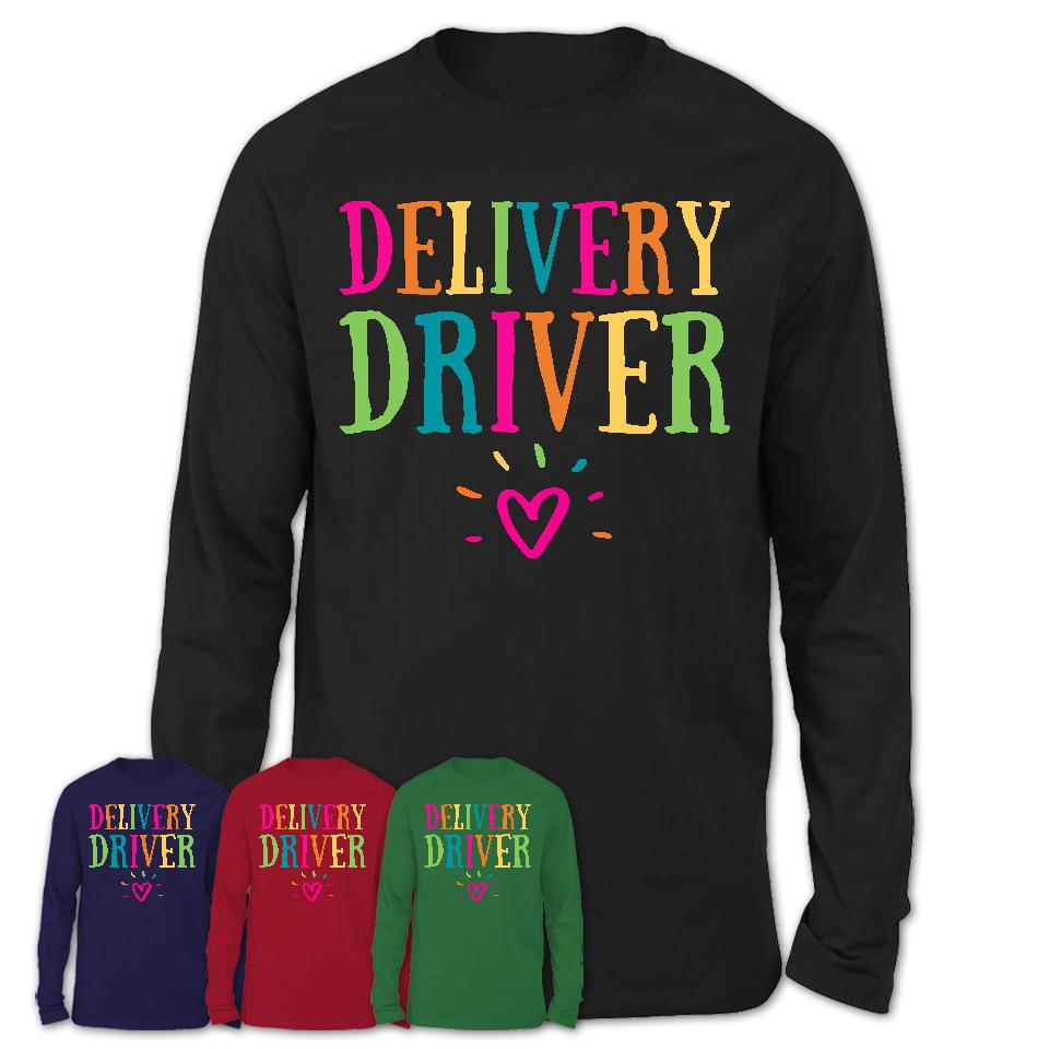 Delivery Driver Rainbow Lettering Heart Shirt, Employee Appreciation Gifts