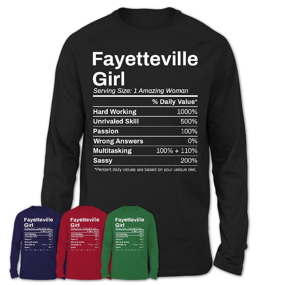 Fayetteville Girl Arkansas Nutrition Facts Proud Vintage Sport Born Living City Home Roots USA Gift Women T-Shirt