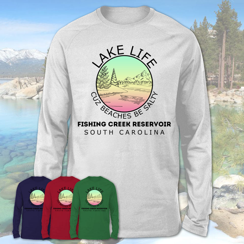 Fishing Creek Reservoir South Carolina Lake Life Cuz Beaches Be Salty Fishing Camping Team Shirt