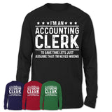 Funny Accounting Clerk Never Wrong T-Shirt, New Job Gift for Coworker