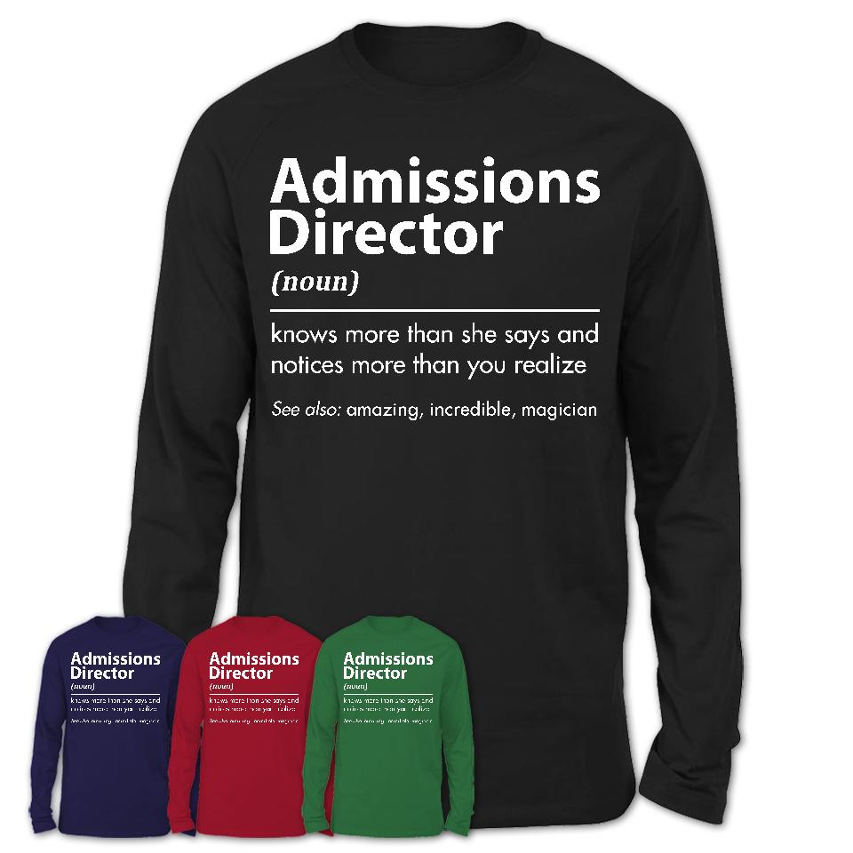 Funny Admissions Director Definition Shirt, New Job Gift for Admissions Director, Coworker Gift Idea