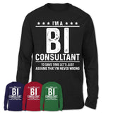 Funny Bi Consultant Never Wrong T-Shirt, New Job Gift for Coworker